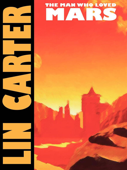 Title details for The Man Who Loved Mars by Lin Carter - Available